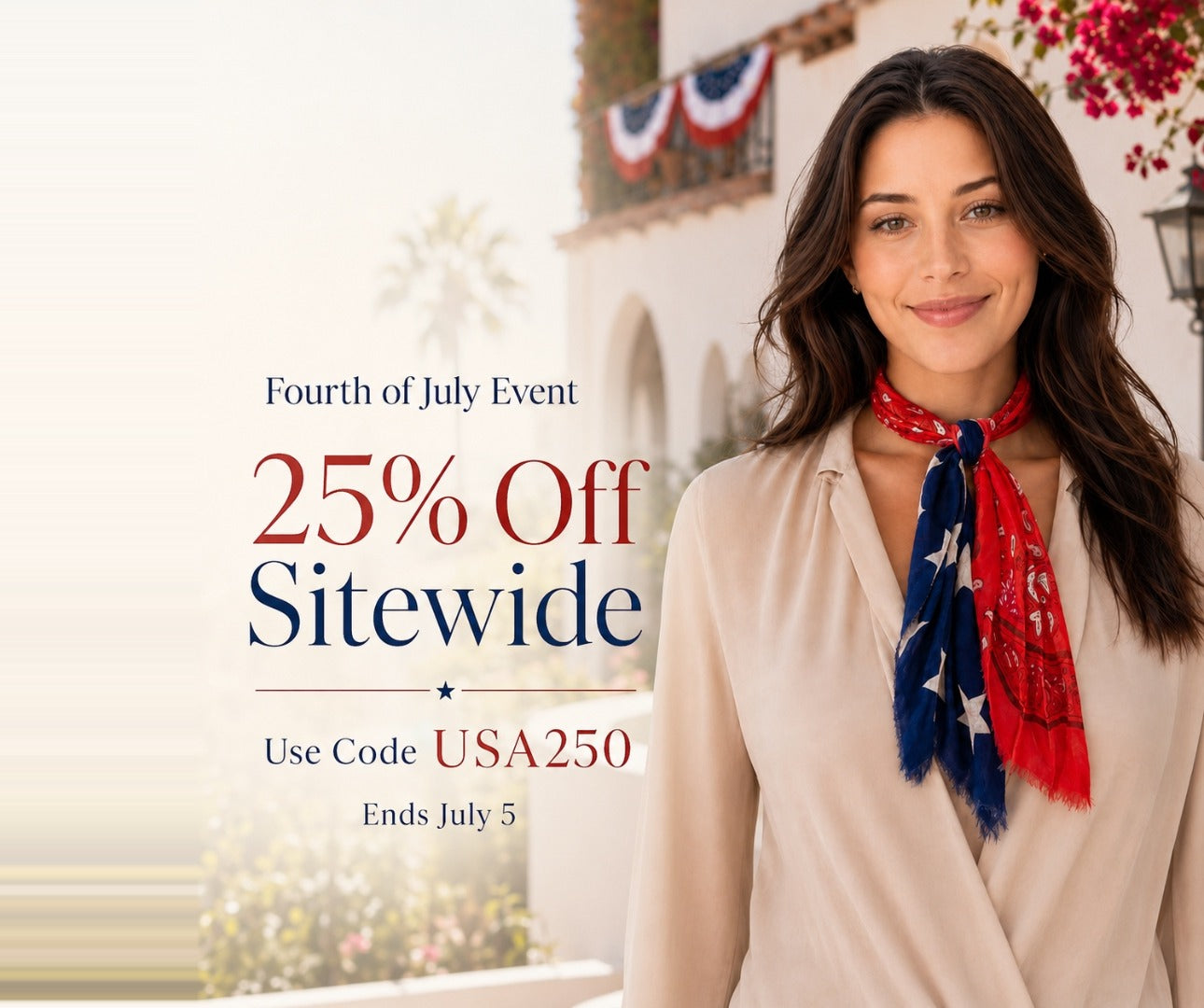 Blue Pacific Fourth of July 25% off sitewide with code USA250 through July 5, model with American flag scarf, mobile hero.